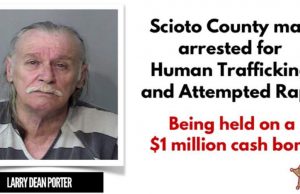 Jackson County OH- Scioto County Man Arrested for Human Trafficking Young Child