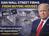 Trump Calls for Ban on Wall Street Firms Buying Single-Family Homes